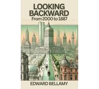 Looking Backward From 2000 to 1887