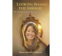 Looking Behind the Mirror: The Awakening of the Self and Consciousness