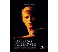 Looking for Bowie. L'uomo e le sue maschere