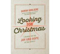 Looking for Christmas: A Search for the Joy and Hope of the Nativity