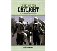 Looking for Daylight: An American Football Life