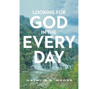 Looking for God in the Every Day