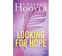 Looking for Hope: Roman | Die deutsche Ausgabe von ›Losing Hope‹: 2