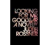 Judith Rossner Looking for Mr. Goodbar (Tascabile) Fiction Based on a True Story