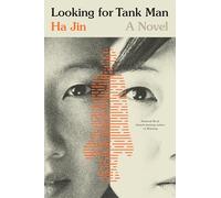Looking for Tank Man: A Novel