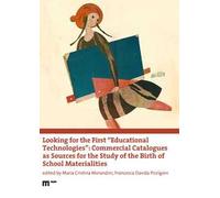 Looking for the first «educational technologies». Commercial catalogues as sources for the study of the birth of school materialities