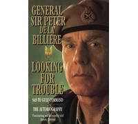 Gen. Sir Peter de la Billière Looking for Trouble (Tascabile)