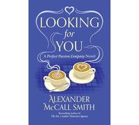 Alexander McCall Smith Looking for You (Tascabile) Perfect Passion Company, The