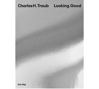 Looking Good. Ediz. a colori - Traub Charles H.