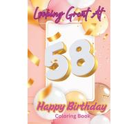Looking Great At 58 Coloring Book: Happy Birthday