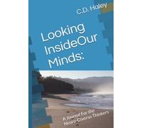 Looking InsideOur Minds:: A Journal For the Neuro-Diverse Thinkers