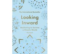 Looking Inward: How to Find Calm in a Chaotic World