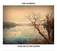 Looking - Lead Me To The Water