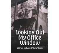 Looking Out My Office Window