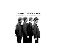 Looking Through You: Rare & Unseen Photographs from the Beatles Book Archive