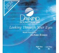 Looking Through Your Eyes [Accompaniment/Performance Track]