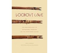 Lookout Cave: The Archaeology of Perishable Remains on the Northern Plains