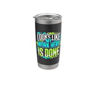 Looks Like My Work Here Is Done Sarcasmo in ufficio |- Bicchiere termico in acciaio inox doppia parete