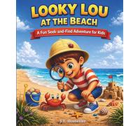 Looky Lou - At The Beach: A Seek and Find Adventure with Hidden Objects, Spot the Differences, and Fun Coloring Pages for Kids Ages 2 - 6