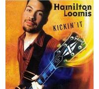Loomis, Hamilton - Kickin It by Loomis, Hamilton (2003) Audio CD