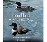 Loon Island on Leavitt Bay: The Woodland Series Book 3