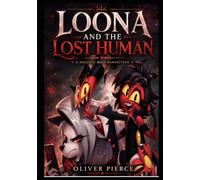 Loona and the Lost Human: A Helluva Boss Fanfiction