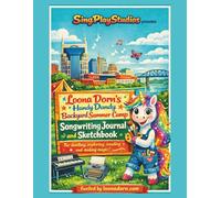 Loona Dorn's Handy Dandy Backyard Summer Camp Songwriting Journal and Sketchbook