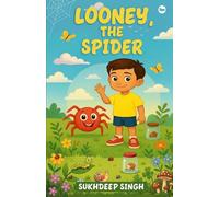 Looney, The Spider | Sukhdeep Singh