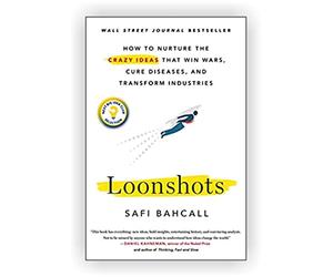 Loonshots by Safi Bahcall