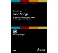 Loop Songs: 44 Warm-Up and Performance Studies for Jazz, Pop, and Gospel Choirs: includes The Swingle Singers