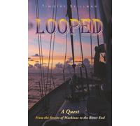 Looped: From the Straits of Mackinac to the Bitter End