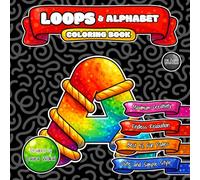 LOOPS & Alphabet Coloring Book: Endless Relaxation with Cute and Simple Cartoon Style