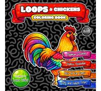 LOOPS & Chickens Coloring Book: Endless Relaxation with Cute and Simple Cartoon Style