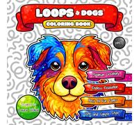 LOOPS & Dogs Coloring Book: Endless Relaxation with Cute and Simple Cartoon Style