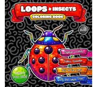 LOOPS & Insects Coloring Book: Endless Relaxation with Cute and Simple Cartoon Style
