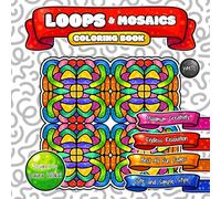 LOOPS & Mosaics Coloring Book: Endless Relaxation with Cute and Simple Cartoon Style