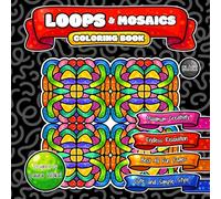 LOOPS & Mosaics Coloring Book: Endless Relaxation with Cute and Simple Cartoon Style