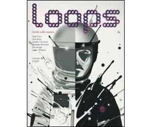 Loops. Scritti sulla musica. Vol. 1