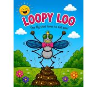 Loopy Loo: The fly that loves to eat poo!
