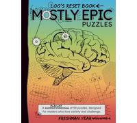 Loo's Reset Book: Freshman Year: An Annotated Companion to Mostly Epic Brain Adventures | 50 Curated Puzzles with Character Notes, Doodle Prompts & Mindful Questions | Large 8.5 x 11 Format