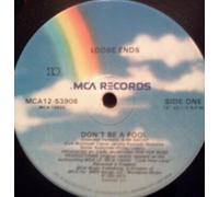 Loose Ends - Dont Be a Fool