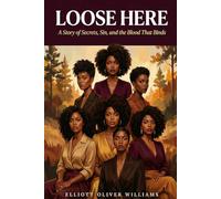 Loose Here: A Story of Secrets, Sin, and the Blood That Binds