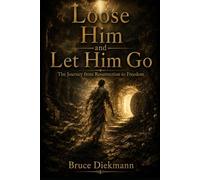 Loose Him and Let Him Go: The Journey from Resurrection to Freedom