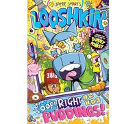 Looshkin: Oof! Right in the Puddings!: Oof! Right in the Puddings! (a Phoenix Comic Book, from the million-selling Jamie Smart, Illustrator of the Year)