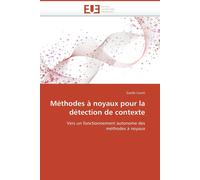Loosli-G Méthodes à noyaux pour la détection de contexte (Tascabile)