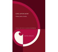 Lope, autor sacro: poesía, prosa, teatro