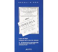 Lope de Vega. Comedias della Vega del Parnaso II. El desprecio agradecido