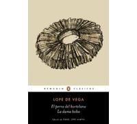 Lope De Vega El perro del hortelano / La dama boba /The Gardener's D (Tascabile)
