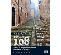 Libri Del Negro Plano Paola - L' Opera 108. Storia Di Un Profondo Amore Attraver