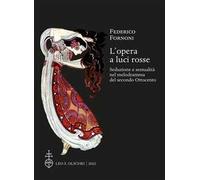 L'opera a luci rosse. Seduzione e sessualità nel melodramma del secondo Ottocento